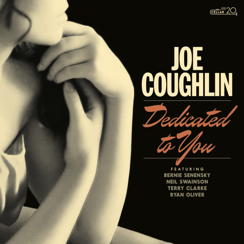 Album Cover for vocal jazz album 'Dedicated to you' by canadian singer Joe Coughlin, with classic album art from Cellar Live