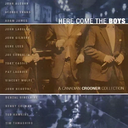 Album cover for the compilation of canadian crooner jazz singers titled 'Here come the boys' featuring Joe Coughlin